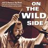 JOHN LA BARBERA BIG BAND: "ON THE WILD SIDE" grammy Nominee 2004