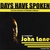 JOHN LANE: Days Have Spoken