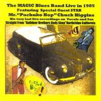 John Lee Williamson's Magic Blues Band Vol.I : Live From Guildners Body Shop in 1985 (Featuring. Mr. Pachuko Hop Chuck Higgins Last Live Recording Hit) Love for You