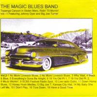 John Lee Williamson's Magic Blues Band Vol. II W/ Johnny Dyer, Big Joe Turner.Rod Welk : Stolen Mercs Riddin' at Midnight in Topanga Canyon With Johnny Dyer,Rod The Rocket Welk,Big Joe Turner,Rocky Jackson ,John Lee