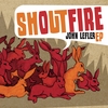 John Lefler: Shout Fire EP
