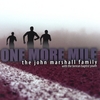 THE JOHN MARSHALL FAMILY: One More Mile