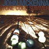 JOHN MCKENNA: Stone Cold Summer