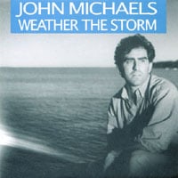 John Michaels : Weather the Storm