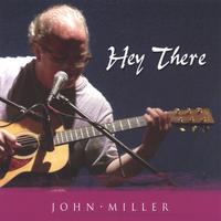 John Miller : Hey There-John Miller