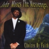 JOHN MOSES: John Moses The Messenger
