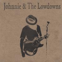 Johnnie & The Lowdowns : Johnnie & The Lowdowns