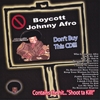 JOHNNY AFRO: Boycott Johnny Afro