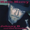 JOHNNY B AND THE GOODES: Have Mercy / Big Mo Records