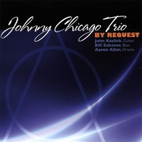 Johnny Chicago Trio : By Request