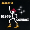 JOHNNY D: Disco Cowboy