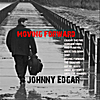 Johnny Edgar: Moving Forward