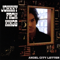 Johnny From Kings : Angel City Letter