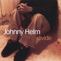 JOHNNY HELM: Divide