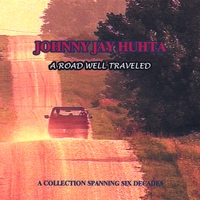 Johnny Jay Huhta : A Road Well Traveled