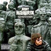 Johnny Madwreck : The Last Detail