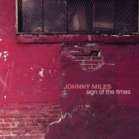 JOHNNY MILES: Sign Of The Times