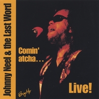 JOHNNY NEEL: Comin' Atcha