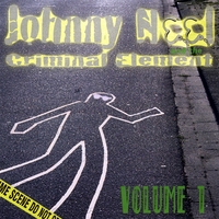 Johnny Neel and Criminal Element : Volume 1