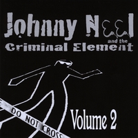 Johnny Neel and the Criminal Element : Volume 2