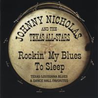 Johnny Nicholas : Rockin' My Blues To Sleep