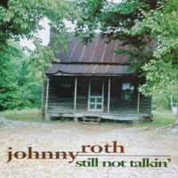 JOHNNY ROTH: Still Not Talkin'