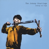 THE JOHNNY STARLINGS: Aiming Too High