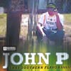 JOHN P: That Southern Flavor