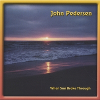 John Pedersen : When Sun Broke Through