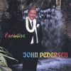 JOHN PEDERSEN: Paradise