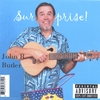 JOHN R. BUTLER: Surprise!