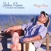 John Reno & The Half-Fast Creekers : Magic Chair