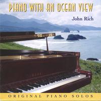 JOHN RICH: Piano with an Ocean View