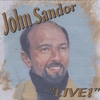 JOHN SANDOR: Live