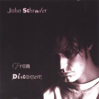 John Schrader : From Discontent