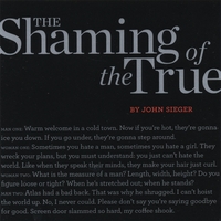 John Sieger : The Shaming Of The True