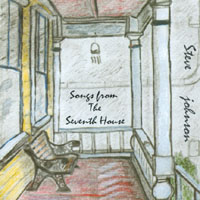 Steve Johnson : Songs From the Seventh House