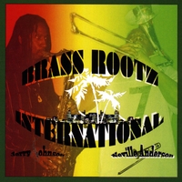 Jerry Johnson & Neville Anderson : Brass Rootz International