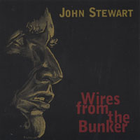 John Stewart : Wires from the Bunker