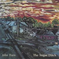 John Train : The Sugar Ditch