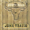 JOHN TRAVIS: Dusty Road