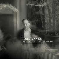 John Vance : It's All Right With Me