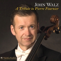 John Walz : John Walz: A Tribute to Pierre Fournier. Yarlung Records