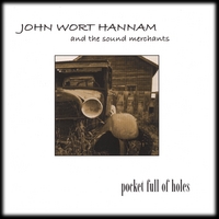 John Wort Hannam : Pocket Full Of Holes