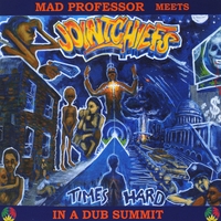 Mad Professor meets Joint Chiefs : Times Hard