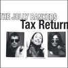 THE JOLLY BANKERS: Tax Return