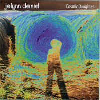 JOLYNN DANIEL: Cosmic Daughter