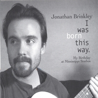 Jonathan Brinkley : I Was Born This Way.
