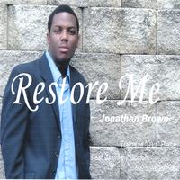 Jonathan Brown : Restore Me