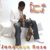 JONATHAN ROSE: From The Heart